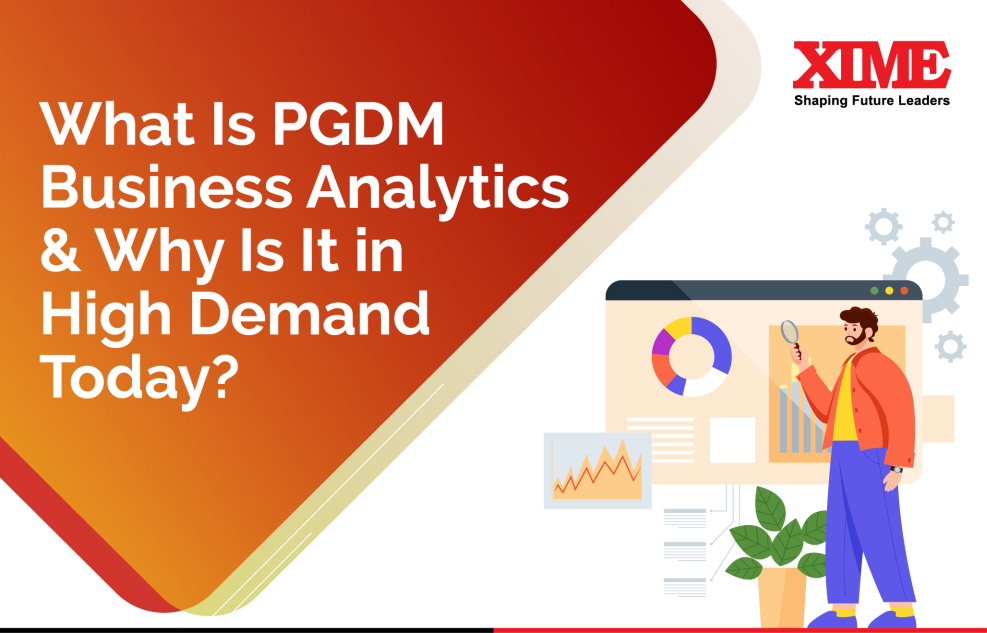 What Is PGDM Business Analytics and Why Is It in High Demand Today?
